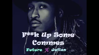 Future - Fuck Up Some Commas ( Remix Julien )