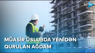 Azad Ağdamda tikilən ilk yaşayış evləri nə vaxt təhvil veriləcək?