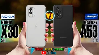 NOKIA X30 VS SAMSUNG GALAXY A53 5G FULL SPECIFICATION COMPARISON