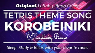 Tetris Theme Song (Korobeiniki) | Sleep, Study & Relax With Your Favorite Tunes