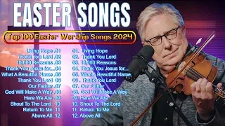 4 Hours Non Stop Special HOLY WEEK Don Moen Worship Songs 2024 For God ~ NEW EASTER SONGS 2024