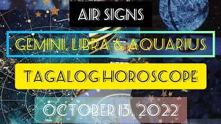 TAGALOG HOROSCOPE | OCTOBER 13, 2022 | GEMINI, LIBRA & AQUARIUS (AIR SIGNS) | TAROT CARD READING