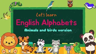 ABC Animals & Birds version! Let's learn English Alphabets in a new way! Know their fun facts too!!!