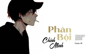 Phản Bội Chính Mình - Quân A.P ft Vương Anh Tú || Cũng do anh bất tài..  (Lyric Video)