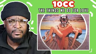10cc - The Things We Do For Love | REACTION/REVIEW