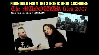 From the Streetclip.tv Archives: The Manowar Files 2007 - Interview with Eric Adams & Manowar Fest!