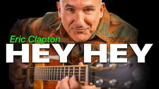 Learn Eric Clapton's 'Hey Hey' on Guitar - Step-by-Step Tutorial