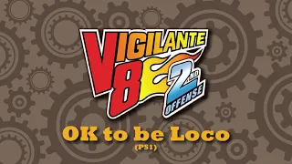 OK to be Loco (PSX)- Vigilante 8 2nd Offense OST