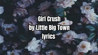 Girl Crush - Little Big Town Lyrics