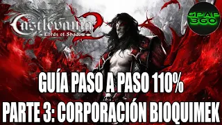 Castlevania: Lords of Shadow 2 | Guía paso a paso 110% - Parte 3: Corporación Bioquimek