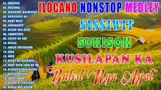 Sissiwit, Sukisok, Kusilapan Ka - Ilocano Love Songs Medley Nonstop - Ilocano Balse Nonstop Medley