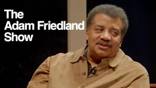 The Adam Friedland Show - Neil deGrasse Tyson