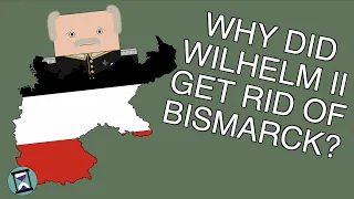 Why did Wilhelm II get rid of Bismarck? (Short Animated Documentary)