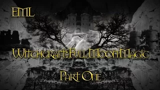 Witchcraft: Full Moon Magic - Part 1