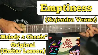 Emptiness - Gajendra Verma | Guitar Lesson | Intro Melody & Chords | (With tab)