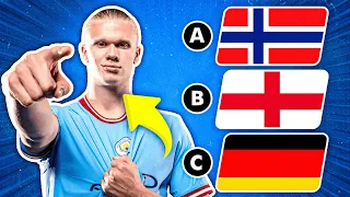 GUESS THE COUNTRY OF EACH FOOTBALL PLAYER | FOOTBALL QUIZ 2023
