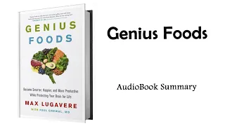 Genius Foods by Max Lugavere | Summary