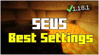 Best Settings for SEUS Minecraft 1.18.2 | 60 FPS Guaranteed! (2023)