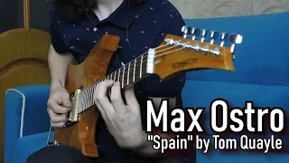 Tom Quayle — Spain (Guitar Cover: Max Ostro)