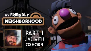 Oxhorn Plays My Friendly Neighborhood Part 1 - Scotch & Smoke Rings Episode 714