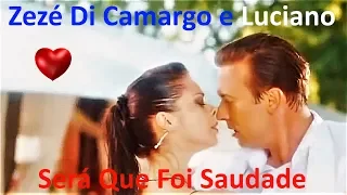 ♫💕Será Que Foi Saudade - Zezé Di Camargo e Luciano💕♫ (Legendado - HD)