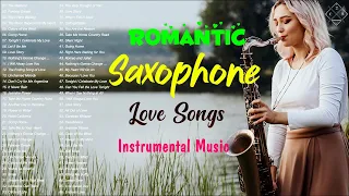 Greatest 300 Romantic Saxophone Love Songs - Best Relaxing Saxophone Songs Ever - Instrumental Music