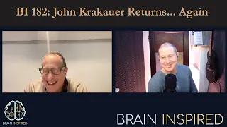 BI 182: John Krakauer Returns... Again