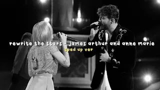 rewrite the stars - james arthur and anne marie (sped up)