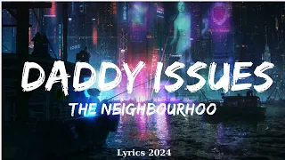 The Neighbourhood - Daddy Issues  || Music Tessa