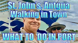 St. John's, Antigua - Walking in Town - What to Do on Your Day in Port