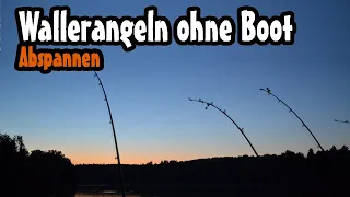 Abspannen ohne Boot // Welsangeln ohne Boot