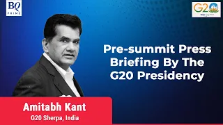 G20 Summit: Pre-Summit Press Briefing By The G20 Presidency | BQ Prime