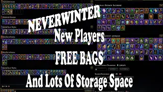 Neverwinter New Players 2021 How To Get FREE Bags And Lots Of Storage!