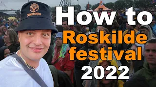 How to Roskilde festival 2022