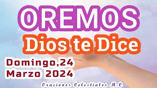 Dios Te Dice... Oremos  Domingo 24, Marzo 2024