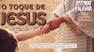 [Mensagem] O Toque de Jesus - Pr Marcelo Ferreira