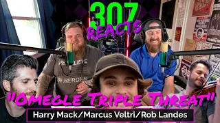 Harry Mack x Marcus Veltri x Rob Landes -- OMEGLE TRIPLE THREAT! -- 307 Reacts -- Episode 703