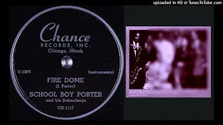 John "School Boy" Porter & His Schoolboys – "Fire Dome" (1952)