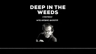 Dave Young (Temporada, Canberra) - Time for change - Deep in the Weeds - A Food Podcast with...