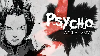 Psycho || Azula: ATLA || Midnight Sanctuary Tournament [AMV]