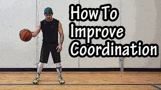 How To Improve Coordination Skills And Balance - Coordination Exercises And Drills For Athletes