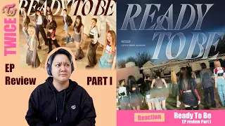 TWICE - "Ready To Be" EP Review/ Part I - Kpop React