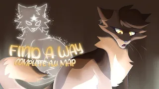 Find A Way ~ Complete Warriors Leafpool AU MAP (MLP x WC Prophecy Swap Part 2)