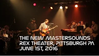 The New Mastersounds | Rex Theater | June 1st 2016 | Pittsburgh PA | SBD/HD