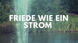 Vinesong - Friede wie ein Strom (Peace like a River in German)