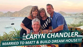 SECRETLY TIED THE KNOT?!! CARYN CHANDLER MARRIED TO MATT ROLOFF AND BUILD DREAM HOUSE!!!