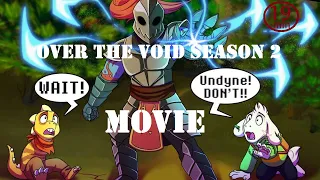 Over The Void The Movie: Season 2 - FULL【 Undertale Comic Dub 】