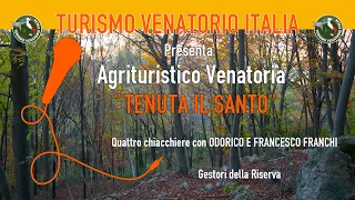 Turismo Venatorio presenta la Riserva di Caccia "TENUTA IL SANTO" in provincia di Siena