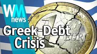 10 Greek Debt Crisis Facts - WMNews Ep. 13