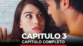 Amar Es Primavera Capitulo 3 Completo